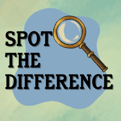 A teal background with an illustration of a magnifying glass. The text reads Spot The Difference.