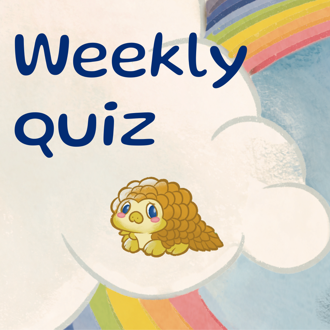 Weekly Quiz written over top of clouds and a rainbow. Cartoon Pangolin below text.