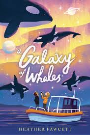 A Galaxy of Whales by Heather Fawcett, 2025