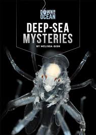 Deep-sea Mysteries by Melissa Gish, 2019