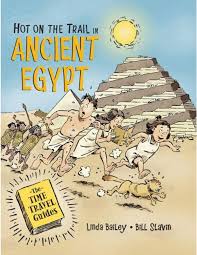 Hot on the Trail in Ancient Egypt by Linda Bailey and Bill Slavin, 2018