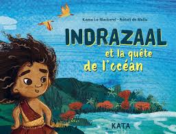 Indrazaal et la quête de l'océan by Kama La Mackerel, 2023