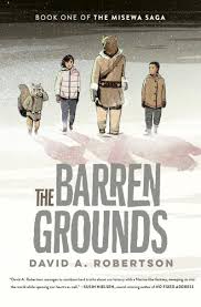 The Barren Grounds by David A Robertson, 2020