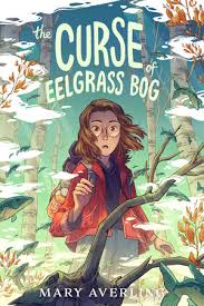 The Curse of Eelgrass Bog by Mary Averling, 2025