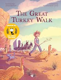 The Great Turkey Walk: A Graphic Novel Adaptation of the Classic Story of a Boy, His Dog, and a Thousand Turkeys by Kathleen Karr and Leonie Bischoff, 2024 