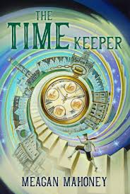 The Time Keeper by Meagan Mahoney, 2024