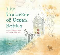 The Uncorker of Ocean Bottles by Michelle Cuevas, 2019