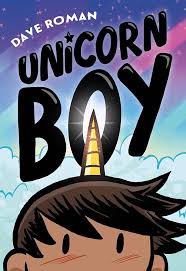 Unicorn Boy by Dave Roman, 2024 