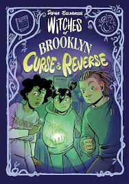 Witches of Brooklyn: Curse and Reverse by Sophie Escabasse, 2025
